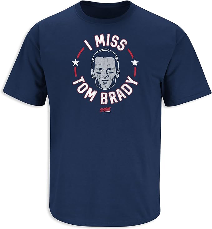 Tom Brady Fan Shirt I Miss Tom Patriots Football Apparel